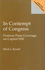 In Contempt of Congress Postwar Press Coverage on Capitol Hill