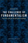 The Challenge of Fundamentalism Political Islam and the New World Disorder