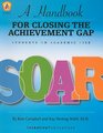 SOAR A Handbook for Closing the Achievement Gap Students On Academic Rise