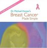 Dr Michael Hunter's Breast Cancer Made Simple