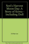 Sori's Harvest Moon Day A Story of Korea  Including Doll