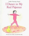 I Dance in My Red Pajamas