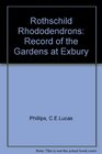 Rothschild Rhododendrons Record of the Gardens at Exbury