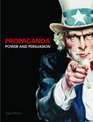 Propaganda Power and Persuasion