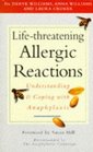 LifeThreatening Allergic Reactions Understanding and Coping With Anaphylaxis