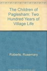 The Children of Paglesham Two Hundred Years of Village Life