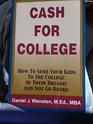 Cash For College How To Send Your Kids To The College Of Their Dreams And Nog Go Broke