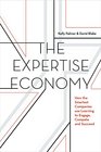 The Expertise Economy How the smartest companies use learning to engage compete and succeed