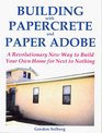 Building with Papercrete and Paper Adobe