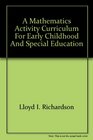 A Mathematics Activity Curriculum for Early Childhood and Special Education