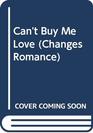 Can't Buy Me Love (Changes Romance, No 7)