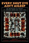 Every Shut Eye Ain't Asleep  An Anthology of Poetry by African Americans Since 1945