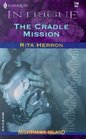 The Cradle Mission (Nighthawk Island, Bk 3) (Harlequin Intrigue, No 710)