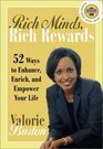 Rich Minds Rich Rewards  52 Ways to Enhance Enrich and Empower Your Life