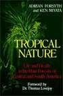 Tropical Nature  Life and Death in the Rain Forests of Central and South America