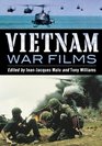 Vietnam War Films More Than 600 Feature MadeforTV Pilot and Short Movies 19391992 from the United States Vietnam France Belgium Australia  Africa Great Britain and Other Countries