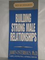Building Strong Male Relationships