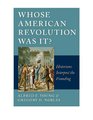 Whose American Revolution Was it Historians Interpret the Founding