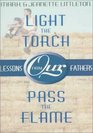 Light the Torch Pass the Flame Lessons from Our Fathers