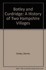 Botley and Curdridge A History of Two Hampshire Villages