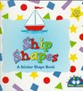Ship Shapes A Sticker Shape Book