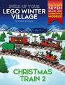 Build Up Your LEGO Winter Village Christmas Train 2