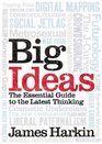 Big Ideas The Essential Guide to the Latest Thinking