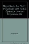 Flight Radio for Pilots Including Flight Radio Operator Licence Requirements