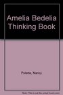 Amelia Bedelia Thinking Book