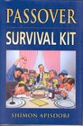 Passover Survival Kit  Revised Edition