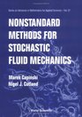 Nonstandard Methods in Stochastic Fluid Mechanics