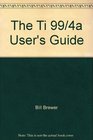 The TI 99/4A user's guide