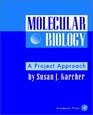 Molecular Biology  A Project Approach
