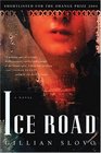 Ice Road A Novel
