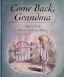 Come Back Grandma
