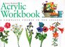 Acrylic Workbook A Complete Course in Ten Lessons