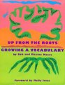 Up from the Roots Growing a Vocabulary