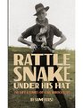 Rattlesnake Under His Hat The Life  Times of Earl Brockelsby