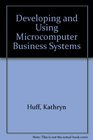 Developing and Using Microcomputer Business Systems