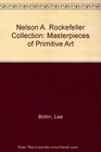 Nelson A Rockefeller Collection Masterpieces of Primitive Art