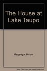 The House at Lake Taupo