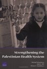 Strengthening The Palestinian Health System
