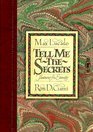 Tell Me the Secrets: Treasures for Eternity