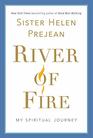 River of Fire My Spiritual Journey