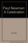 Paul Newman A Celebration