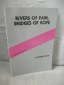 The Way to Better Care Rivers of Pain Bridges of Hope