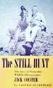 The Still Hunt:  The Story of Naturalist-Wildlife Photographer Jack Couffer