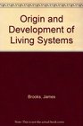 Origin and development of living systems