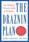 The Thinking Person's Guide to Diabetes The Draznin Plan