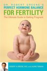 Perfect Hormone Balance for Fertility The Ultimate Guide to Getting Pregnant
